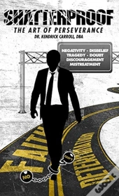 Shatterproof:: The Art Of Perseverance