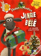 Shaun Le Mouton ; Jingle Bêêê ; Le Cahier D'Activités