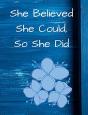 She Believed She Could, So She Did: Blue - Preview