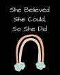 She Believed She Could, So She Did: Insp - Preview