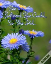 She Believed She Could, So She Did
