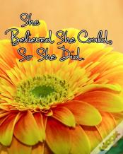 She Believed She Could, So She Did