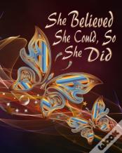 She Believed She Could, So She Did