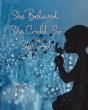 She Believed She Could, So She Did - Preview
