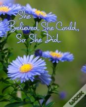 She Believed She Could, So She Did