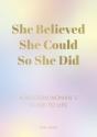 She Believed She Could So She Did - Preview
