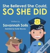 She Believed She Could, So She Did