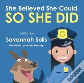She Believed She Could, So She Did