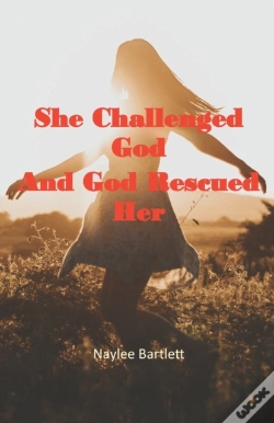 Capa do artigo She Challenged God And God Rescued Her