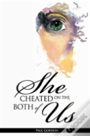 She Cheated On The Both Of Us