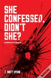She Confessed, Didn'T She?