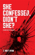She Confessed, Didn'T She?