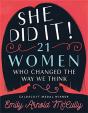 She Did It!: 21 Women Who Changed The Way We Think - Preview
