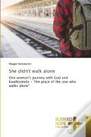 She Didn'T Walk Alone