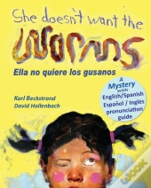 She Doesn'T Want The Worms - Ella No Qui
