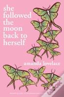 She Followed The Moon Back To Herself