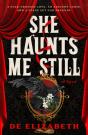 She Haunts Me Still - Preview