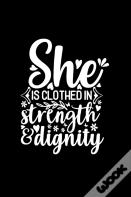 She Is Clothed In Strength And Dignity
