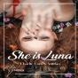 She Is Luna - Preview