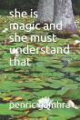 She Is Magic And She Must Understand That - Preview
