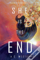 She Is The End