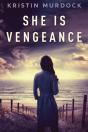 She Is Vengeance - Preview