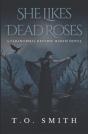She Likes Dead Roses - Preview