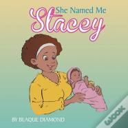 She Named Me Stacey