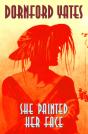 She Painted Her Face - Preview