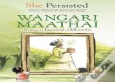 She Persisted: Wangari Maathai