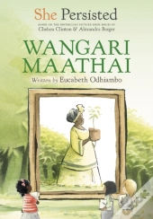 She Persisted: Wangari Maathai