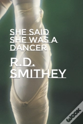 She Said She Was A Dancer