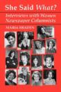She Said What? Interviews With Women Newspaper Columnists - Preview