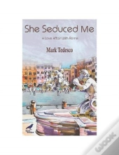 She Seduced Me