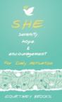 S.H.E. Serenity, Hope, & Encouragement - Preview
