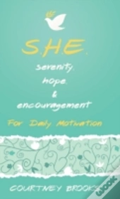 S.H.E. Serenity, Hope, & Encouragement