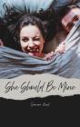 She Should Be Mine - Preview