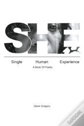 She: Single Human Experience: A Book Of
