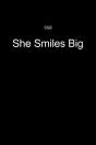 She Smiles Big - Preview