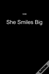 She Smiles Big