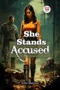 She Stands Accused (Edition2024) - Preview