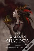 She Walks In Shadows