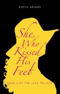 She, Who Kissed His Feet