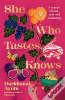 She Who Tastes, Knows