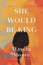 She Would Be King - Preview