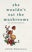 She Wouldn'T Eat The Mushrooms