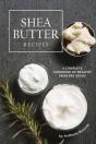 Shea Butter Recipes - Preview