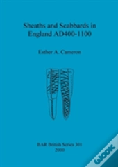 Sheaths And Scabbards In England Ad400-1100