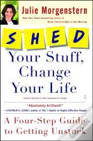 Shed Your Stuff, Change Your Life