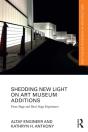 Shedding New Light On Art Museum Additions - Preview